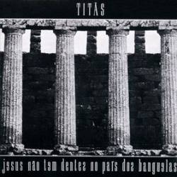 Jesus Não Tem Dentes No País dos Banguelas